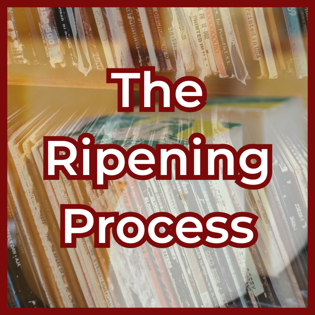The Ripening Process